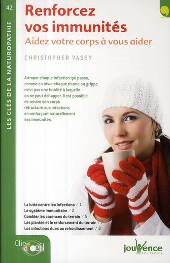 Couverture du livre « Renforcez vos immunités ; aidez votre corps à vous aider » de Christopher Vasey aux éditions Jouvence