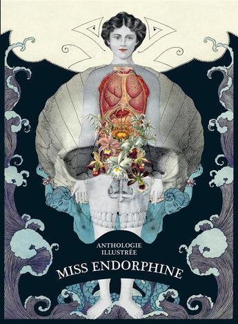 Couverture du livre « Miss endorphine ; anthologie illustrée » de  aux éditions Miss Endorphine