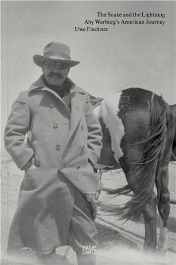 Couverture du livre « The snake and the lightning : Aby Warburg's american journey » de Uwe Fleckner aux éditions Hatje Cantz