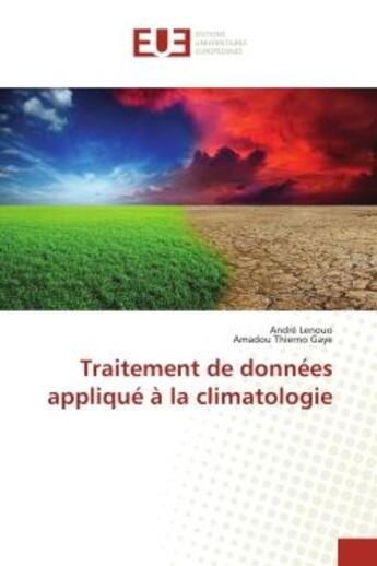 Couverture du livre « Traitement de donnees applique a la climatologie » de Lenouo/Thierno Gaye aux éditions Editions Universitaires Europeennes