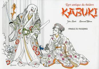 Couverture du livre « Kabuki ; l'art antique du théâtre ; cahier de coloriage » de Junko Suzuki et Somegoro Ichikawa aux éditions White Star Kids