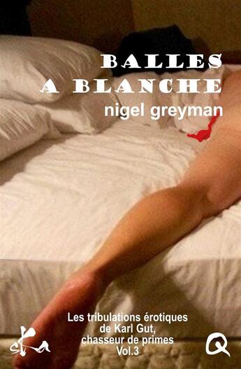 Couverture du livre « Balles à blanche » de Nigel Greyman aux éditions Ska