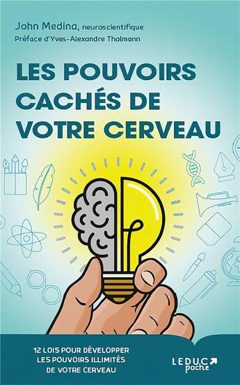 Couverture du livre « Les pouvoirs cachés de votre cerveaux » de John Medina aux éditions Leduc