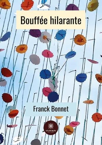 Couverture du livre « Bouffée hilarante » de Franck Bonnet aux éditions Le Lys Bleu