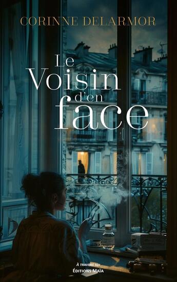 Couverture du livre « Le voisin d'en face » de Corinne Delarmor aux éditions Editions Maia