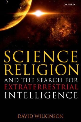 Couverture du livre « Science, Religion, and the Search for Extraterrestrial Intelligence » de Wilkinson David aux éditions Oup Oxford