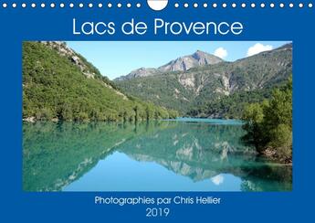 Couverture du livre « Lacs de provence calendrier mural 2019 din a4 horizontal - une annee de voyage autour des » de Hellier Photos aux éditions Calvendo