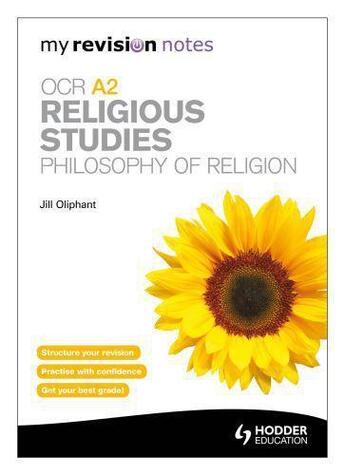 Couverture du livre « My Revision Notes: OCR A2 Religious Studies: Philosophy of Religion » de Oliphant Jill aux éditions Hodder Education Digital