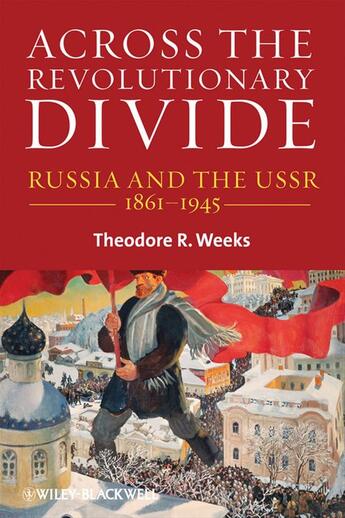 Couverture du livre « Across the Revolutionary Divide » de Theodore R. Weeks aux éditions Wiley-blackwell
