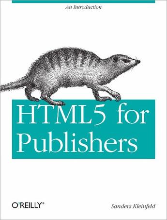 Couverture du livre « HTML5 for Publishers » de Sanders Kleinfeld aux éditions O Reilly