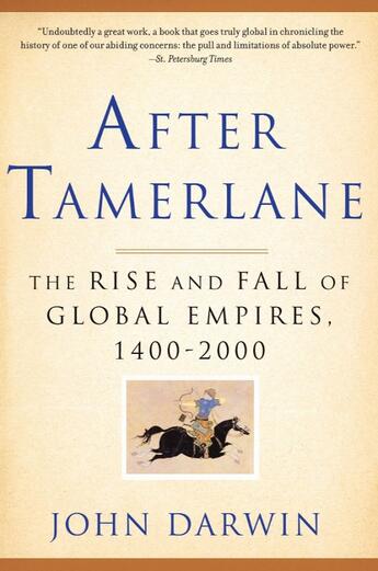 Couverture du livre « After Tamerlane: The Global History Of Empire » de Darwin John aux éditions Viking Adult