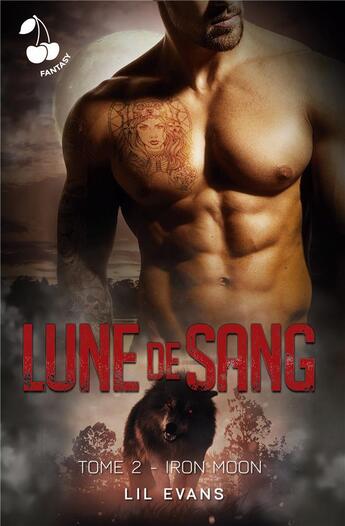 Couverture du livre « Lune de sang - Tome 2 : Iron Moon » de Lil Evans aux éditions Cherry Publishiing