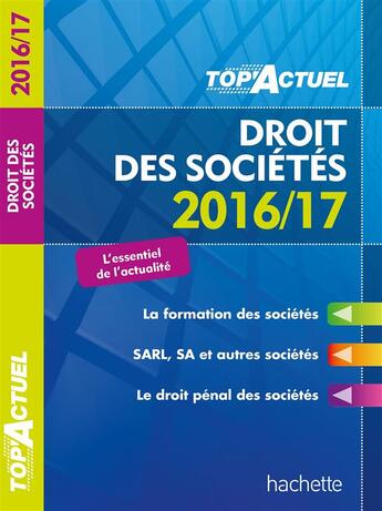 Couverture du livre « Top'actuel ; droit des sociétés (édition 2016/2017) » de Elise Grosjean-Leccia et Christiane Lamassa et Marie-Claude Rialland aux éditions Hachette Education