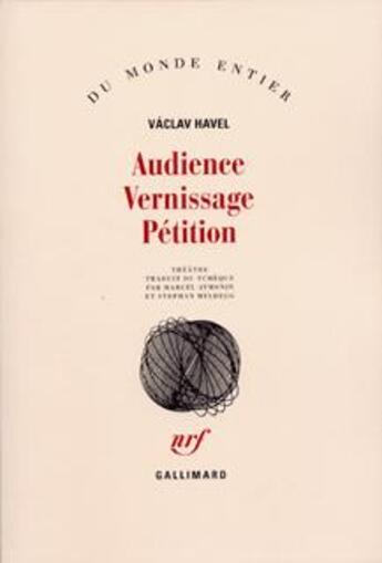 Couverture du livre « Audience : vernissage ; pétition » de Vaclav Havel aux éditions Gallimard