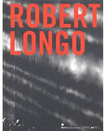 Couverture du livre « Robert Longo » de Caroline Smulders aux éditions Skira Paris