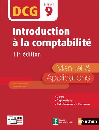 Couverture du livre « DCG ; introduction à la comptabilité ; épreuve 9 ; manuel et applications (11e édition) » de Jean-Luc Siegwart et Laurence Cassio aux éditions Nathan