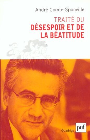 Couverture du livre « Traite du desespoir et de la beatitude » de Comte-Sponville Andr aux éditions Puf