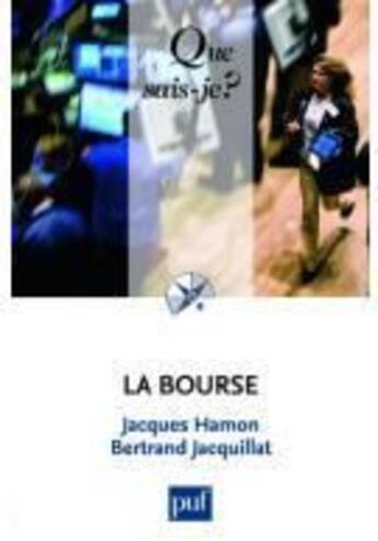 Couverture du livre « La bourse (5e édition) » de Bertrand Jacquillat et Hamon/Jacques aux éditions Que Sais-je ?