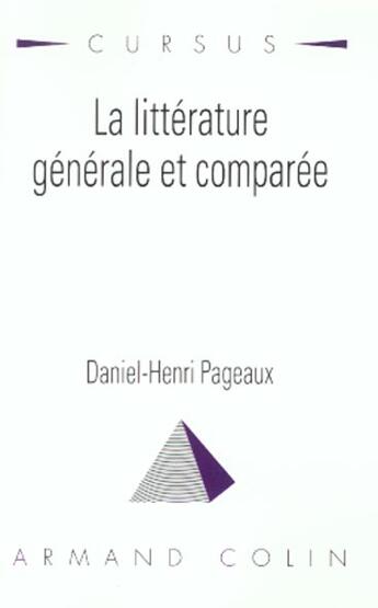 Couverture du livre « La litterature générale et comparée » de Daniel-Henri Pageaux aux éditions Armand Colin