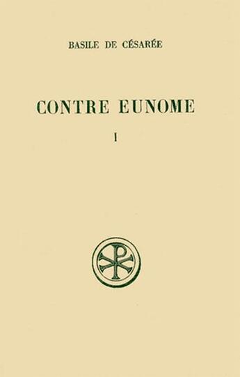 Couverture du livre « Contre eunome t.1 » de Basile De Cesaree aux éditions Cerf