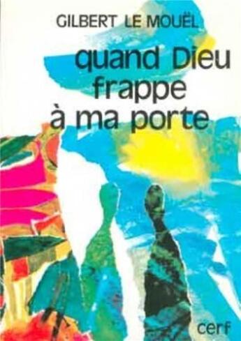 Couverture du livre « Quand Dieu frappe à ma porte » de Gilbert Le Mouel aux éditions Cerf