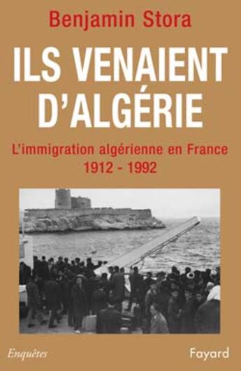 Couverture du livre « Ils venaient d'Algérie » de Benjamin Stora aux éditions Fayard