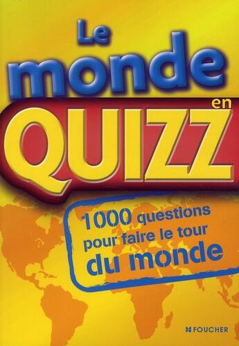 Couverture du livre « Le monde en quizz » de Anne Tavard aux éditions Foucher