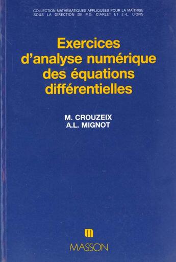 Couverture du livre « Exercices D'Analyse Numerique Des Equations Differentielles » de Alain Mignot et Crouzeix aux éditions Elsevier-masson