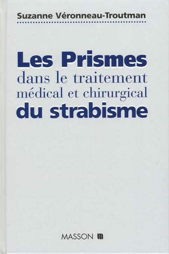 Couverture du livre « Les prismes dans le traitement medical et chirurgical du strabisme » de  aux éditions Elsevier-masson