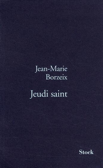 Couverture du livre « Jeudi saint » de Jean-Marie Borzeix aux éditions Stock