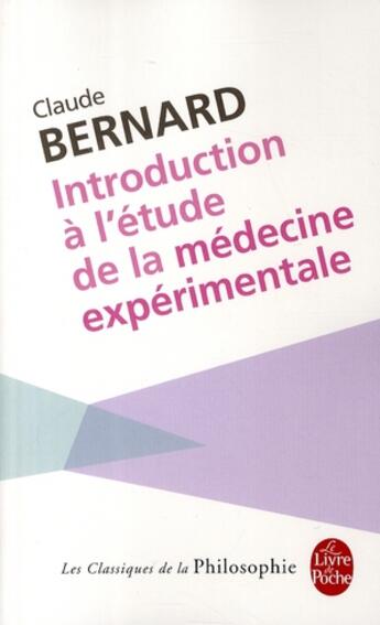 Couverture du livre « Introduction à l'étude de la médecine expérimentale » de Bernard-C aux éditions Le Livre De Poche