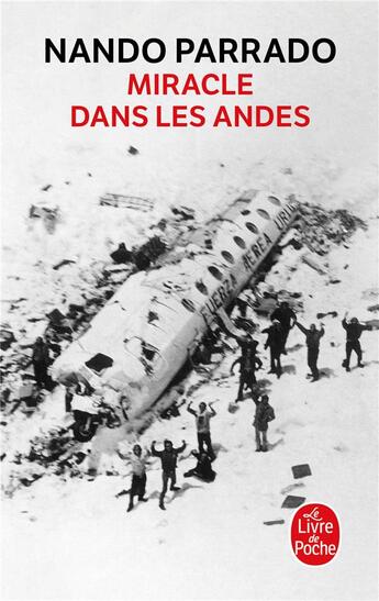 Couverture du livre « Miracle dans les Andes » de Nando Parrado aux éditions Le Livre De Poche