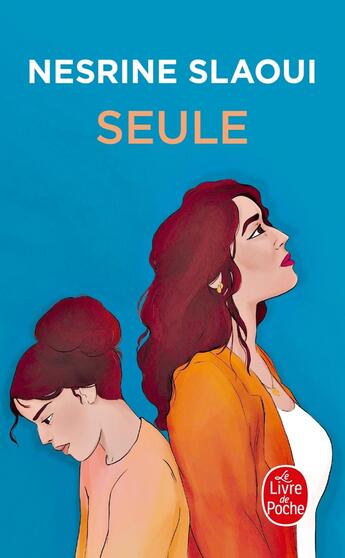 Couverture du livre « Seule » de Nesrine Slaoui aux éditions Le Livre De Poche