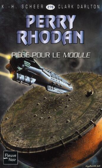 Couverture du livre « Perry Rhodan - cycle 11 ; aphilie Tome 23 : piège pour le module » de Clark Darlton et Karl-Herbert Scheer aux éditions Fleuve Editions