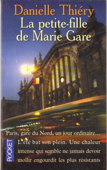 Couverture du livre « La Petite Fille De Marie Gare » de Danielle Thiery aux éditions Pocket