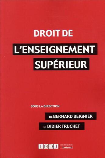 Couverture du livre « Droit de l'enseignement supérieur » de Truchet/Didier et Bernard Beigner aux éditions Lgdj