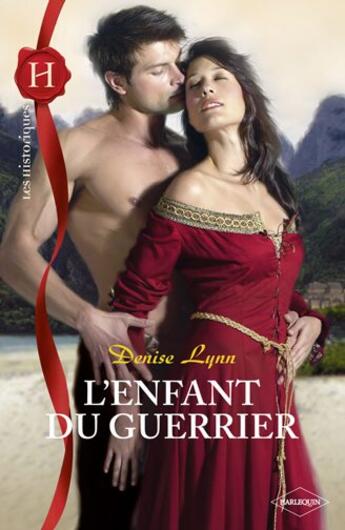 Couverture du livre « L'enfant du guerrier » de Denise Lynn aux éditions Harlequin