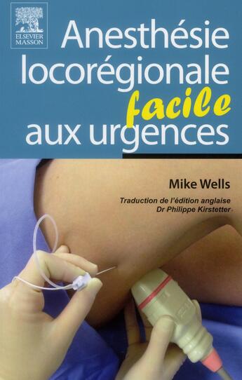 Couverture du livre « Anesthésie locorégionale aux urgences » de M Wells aux éditions Elsevier-masson