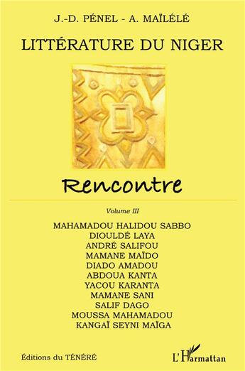 Couverture du livre « Littérature du Niger ; rencontre ; Tome 3 » de J.-D. Penel et Mailele A. aux éditions L'harmattan