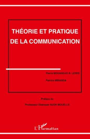 Couverture du livre « Théorie et pratique de la communication » de  aux éditions L'harmattan