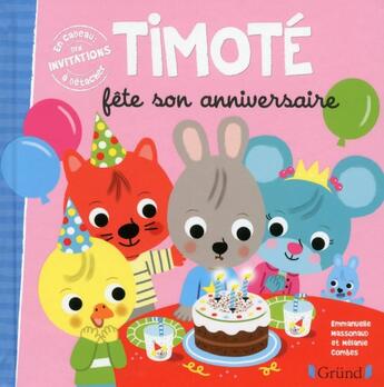 Couverture du livre « Timoté fête son anniversaire » de Emmanuelle Massonaud et Melanie Combes aux éditions Grund