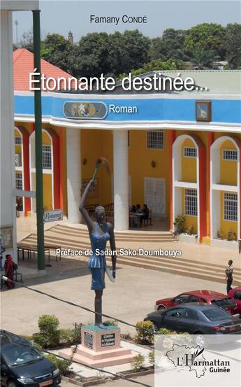 Couverture du livre « Étonnante destinée ... » de Famany Conde aux éditions L'harmattan