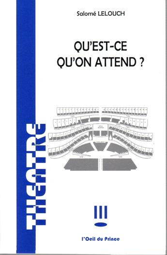 Couverture du livre « Qu'est-ce qu'on attend ? » de Salome Lelouch aux éditions L'oeil Du Prince