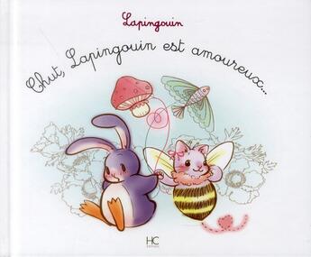 Couverture du livre « LAPINGOUIN Tome 7 : chut Lapingouin est amoureux » de Carole-Anne Boisseau et Galaxie Vujanic et Masami Mizusawa aux éditions Herve Chopin