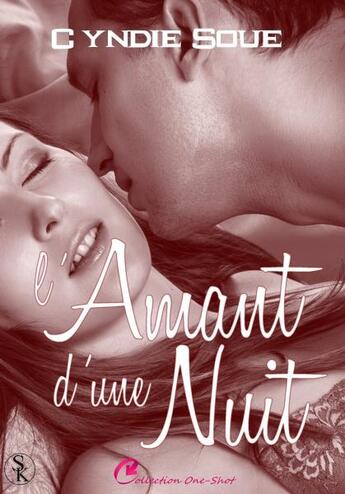 Couverture du livre « L'amant d'une nuit » de Cyndie Soue aux éditions Sharon Kena