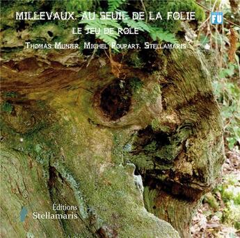 Couverture du livre « Millevaux, au seuil de la folie ; le jeu de rôle » de Stellamaris et Michel Poupart et Thomas Munier aux éditions Stellamaris