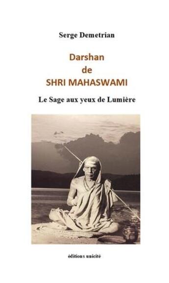 Couverture du livre « Darshan de Shri Mahaswami » de Serge Demetrian aux éditions Unicite