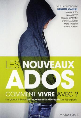 Couverture du livre « Les nouveaux ados, comment vivre avec ? » de Rufo-M+ Hefez-S aux éditions Marabout