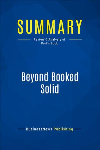 Couverture du livre « Summary: Beyond Booked Solid : Review and Analysis of Port's Book » de  aux éditions Business Book Summaries