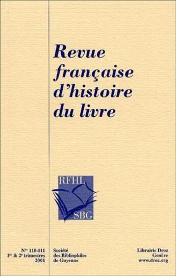 Couverture du livre « Revue francaise d'histoire du livre (numeros 110-111). » de Frederic Barbier aux éditions Droz